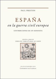 Portada de Preston Paul España en la guerra civil europea Contribuciones de un hispanista Tapa dura Editorial PUV