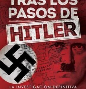 Portada de Abel Basti Tras los pasos de Hitler Editorial Planeta