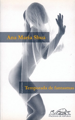 Portada de Ana Maria Shua Temporada de fantasmas Editorial Páginas de espuma