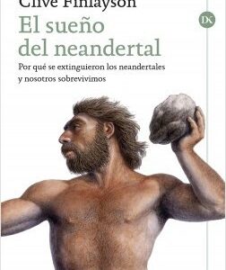 Portada de Clive Finlayson El sueño del neandertal Editorial Crítica