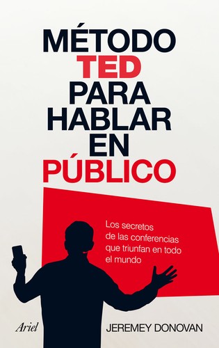 Portada de Jeremy Donovan Método Ted para hablar en público Editorial Ariel