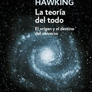 Portada de Stephen Hawking La teoría del todo Editorial Debolsillo