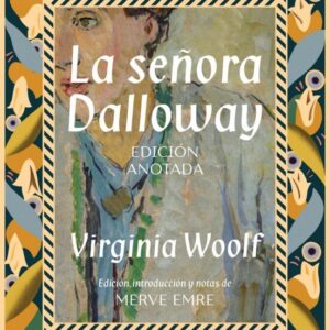 Portada de Virginia Woolf La señora Dalloway Edición Anotada Editorial Akal