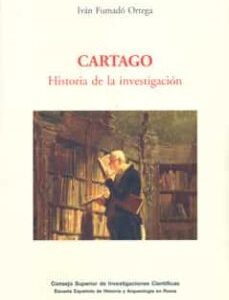 Portada de Iván Fumadó Ortega Cartago Historia de la investigación Editorial CSIC