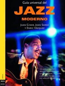 Portada de J. Giner, J. Sarda y E. Vázquez Guía universal del jazz moderno Editorial Robin Book Manontropo