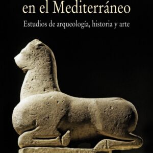 Portada de José María Blázquez Martínez Oriente y Occidente en el Mediterráneo Estudios de arqueología, historia y arte Editorial Cátedra