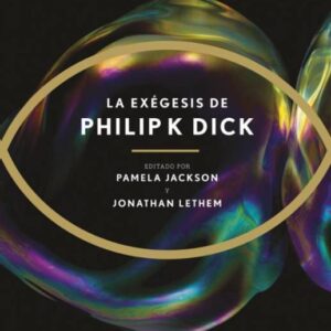 Portada de Philip K. Dick La exégesis Editorial Minotauro