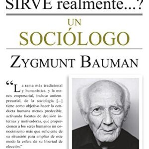 Portada de Zygmunt Bauman ¿Para qué sirve realmente un sociólogo? Editorial Paidós