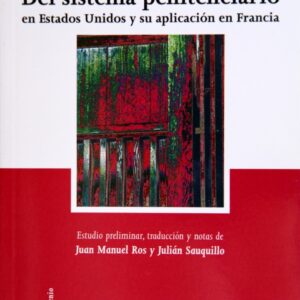 Portada de Alexis de Tocqueville Del sistema penitenciario en Estados Unidos y su aplicación en Francia Editorial Tecnos