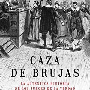 Portada de Alfonso Trinidad Caza de brujas La auténtica historia de los jueces de la verdad Editorial Luciérnaga