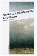 Portada de Peter Handke Contra el sueño profundo Editorial Nórdica