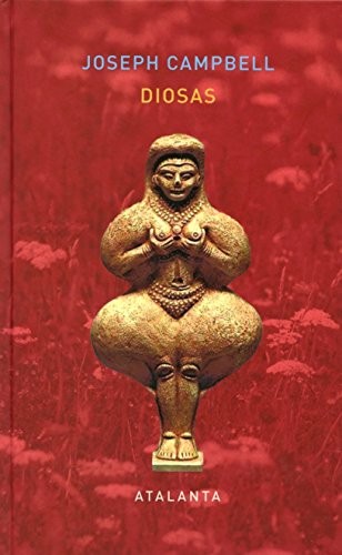 Portada de Joseph Campbell Diosas Tapa dura Editorial Atalanta