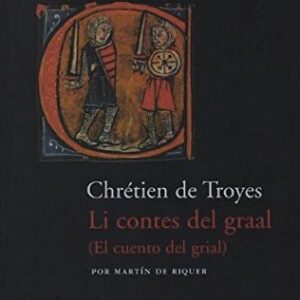 Portada de Chrétien de Troyes Li Contes del graal El cuento del grial Edición de Martín de Riquer Editorial Acantilado
