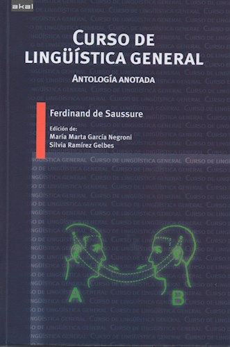Portada de Ferdinand de Saussure Curso de lingüística general Antología anotada Editorial Akal
