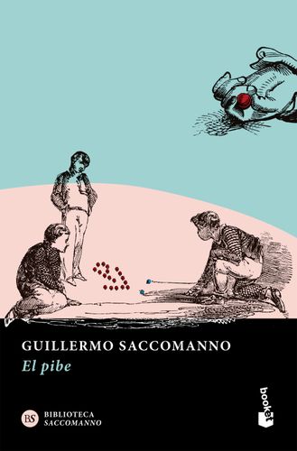 Portada de Guillermo Saccomanno El pibe Editorial Booket