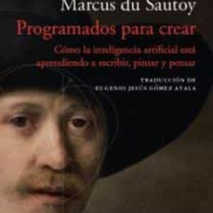 Portada de Marcus Du Sautoy Programados para crear Editorial Acantilado