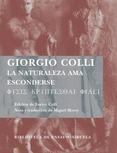 Portada de Giorgio Colli La naturaleza ama esconderse Editorial Siruela
