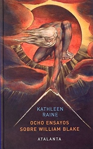 Portada de Kathleen Raine Ocho ensayos sobre William Blake Editorial Atalanta
