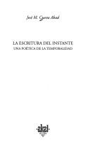 Portada de José Manuel Cuesta Abad La escritura del instante Editorial Akal