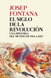 Portada de Josep Fontana El siglo de la revolución Tapa dura Editorial Crítica