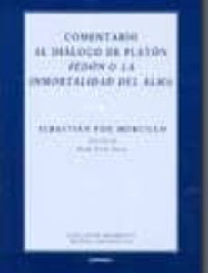 Portada de Sebastián Fox Morcillo Comentario al diálogo de Platón Felón o la inmortalidad del alma Editorial Eunsa