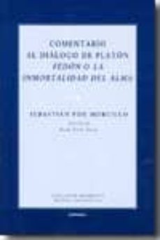Portada de Sebastián Fox Morcillo Comentario al diálogo de Platón Felón o la inmortalidad del alma Editorial Eunsa
