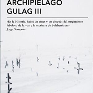 Portada de Alexandr Solzhenitsyn Archipiélago Gulag Tomo Iii Editorial Tusquets