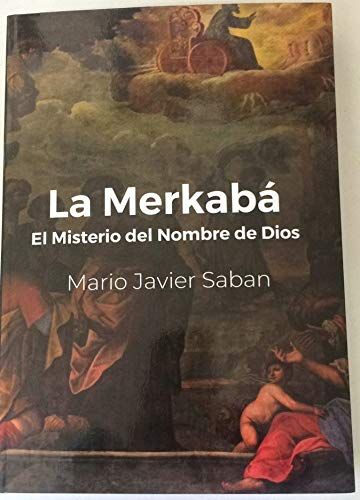 Portada de Mario Javier Saban La Merkabá El misterio del nombre de Dios Editorial Saban