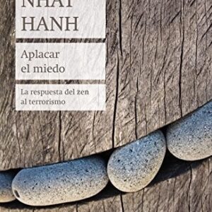 Portada de Thich Nhat Hanh Aplacar el miedo Editorial Zenith