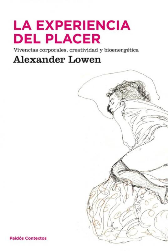 Portada de Alexander Lowen La experiencia del placer Editorial Paidós