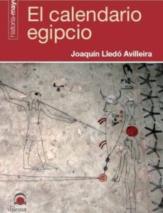 Portada de Joaquín Lledó Avilleira El calendario egipcio Editorial Dilema
