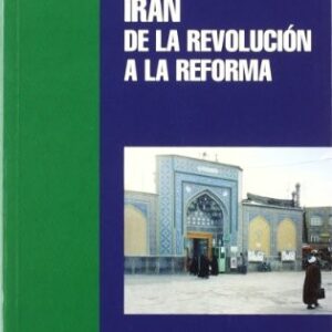 Portada de Farhad Khospokhavar y Olivier Roy Irán de la Revolución a la reforma Editorial Bellaterra