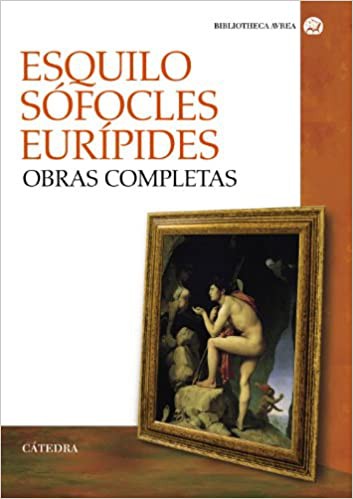 Portada de Esquilo, Sófocles y Eurípides Obras completas Editorial Cátedra Avrea