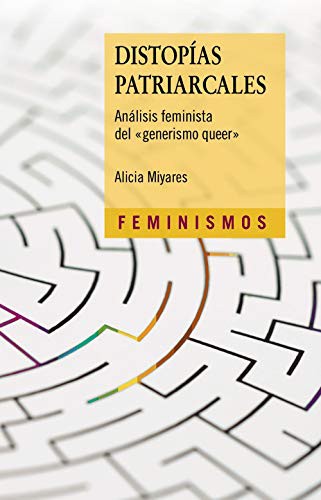 Portada de Alicia Miyares Distopías patriarcales Editorial Catedra