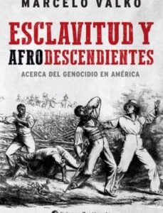 Portada de Marcelo Valko Esclavitud y afrodescendientes Editorial Continente