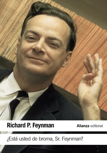 Portada de Richard Feynman ¿Está ud. de broma, Sr. Feynman? Editorial Alianza