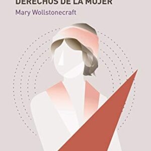 Portada de Mary Wollstonecraft Vindicación de los derechos de la mujer Editorial Cátedra
