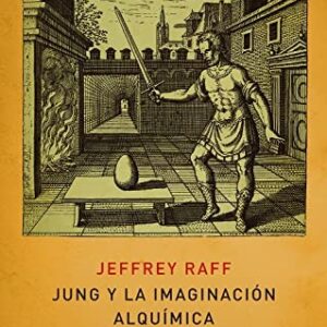 Portada de Jeffrey Raff Jung y la imaginación alquímica Editorial Atalanta