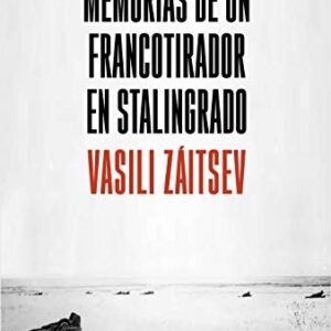 Portada de Vasili Záitsev Memorias de un francotirador en Stalingrado Editorial Crítica