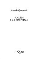 Portada de Antonio Gamoneda Arden las pérdidas Tusquets Editores