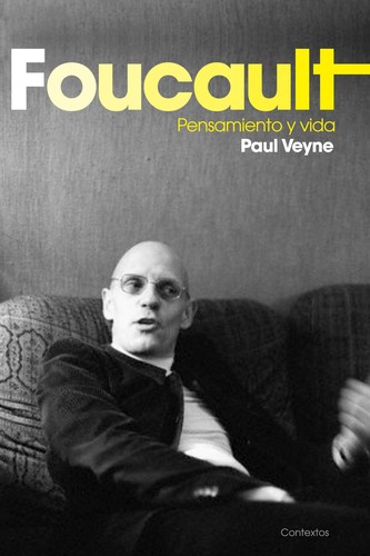 Portada de Paul Veyne Foucault Pensamiento y vida Editorial Paidós