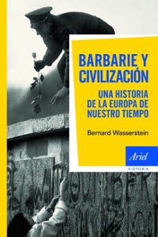 Portada de Bernard Wasserstein Barbarie Y Civilización Editorial Ariel