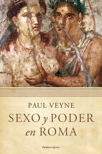 Portada de Paul Veyne Sexo y poder en Roma Editorial Paidós Ibérica