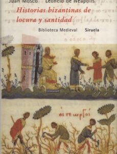 Portada de V.V.A.A. Historias bizantinas de locura y santidad Editorial Siruela Medieval
