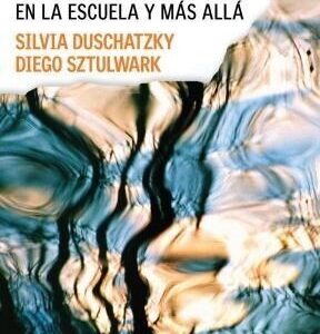 Portada de Silvia Duschatzky Diego Sztulwark imágenes de lo no escolar Editorial Paidós