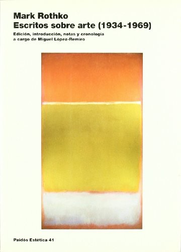 Portada de Mark Rothko Escritos sobre arte Edición de López Remiro Editorial Paidós