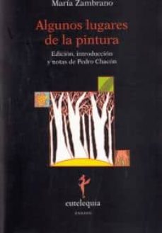 Portada de María Zambrano Algunos lugares de la pintura Editorial Eutelequia
