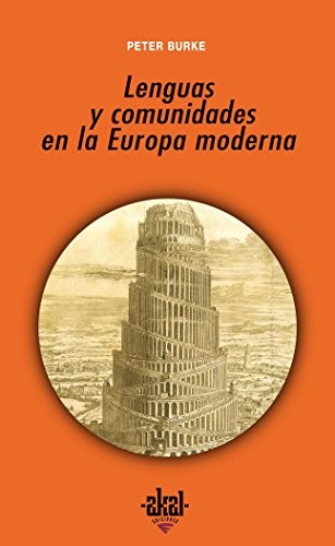 Portada de Peter Burke Lenguas y comunidades en la Europa Moderna Editorial Akal