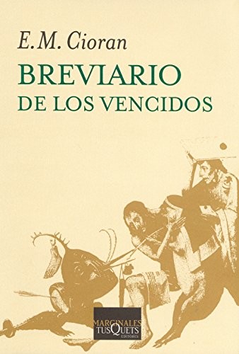 Portada de E. M. Cioran Breviario de los vencidos Editorial Tusquets