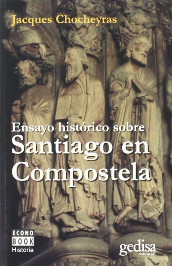 Portada de Jacques Chocheyras Ensayo histórico Sobre Santiago en Compostela Editorial Gedisa
